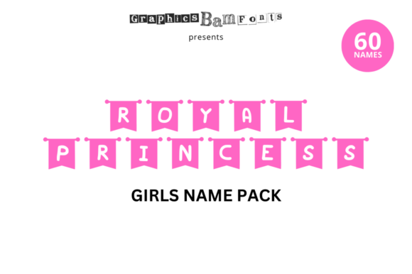 Download Royal Princess 60 Girls Name Pack - Royal princess Collection