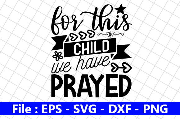 Download Cute Baby Design,for This Child We Have - Cute Collection